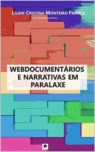 Baixar Webdocumentários e Narrativas em Paralaxe pdf, epub, mobi, eBook