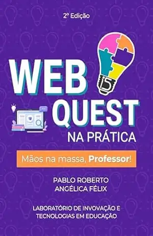 WebQuest na Prática 2 – Pablo Roberto Fernandes de Oliveira WebQuest na Prática 2 – Pablo Roberto Fernandes de Oliveira
