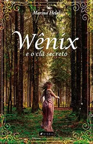 Wênix e o clã secreto – Marina Helal Wênix e o clã secreto – Marina Helal