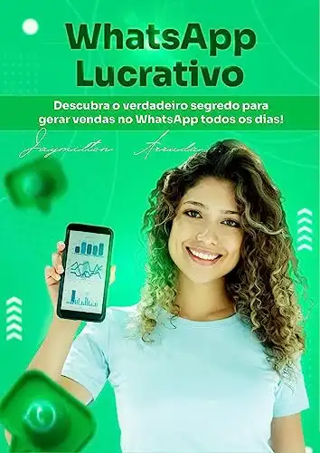 Baixar WhatsApp Lucrativo: Descubra o Verdadeiro segredo para gerar vendas no WhatsApp todos os dias! pdf, epub, mobi, eBook
