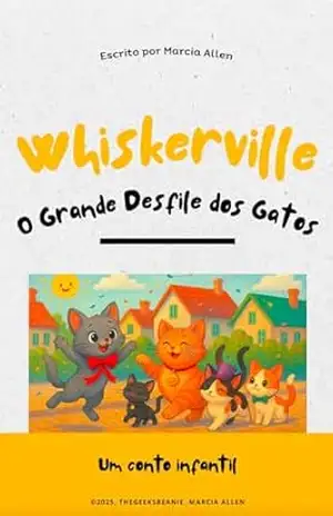 Capa do livro Whiskerville O Grande Desfile dos Gatos (Children's Books & Short Stories Series [Multilingual]) - Marcia  Allen