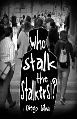 Who stalk the stalkers? – Diego Silva