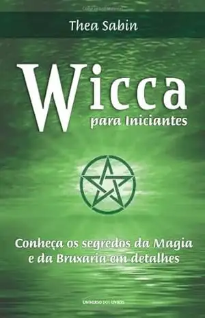 Wicca para iniciantes – Thea Sabin Wicca para iniciantes – Thea Sabin