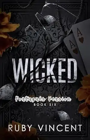 Wicked: Um Romance de Harém Reverso (Casa de Cartas Livro 6) – Ruby Vincent