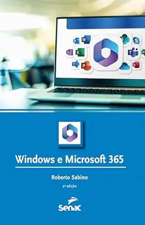 Windows e Microsoft 365 (Série Informática) – Roberto Sabino