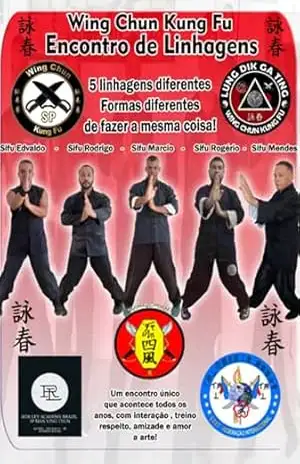 Wing Chun Kung Fu – Encontro De Linhagens – Mendes Da De Paula, Rogério Magalhães, Edvaldo Amaral, Rodrigo Rocha, Márcio Silva