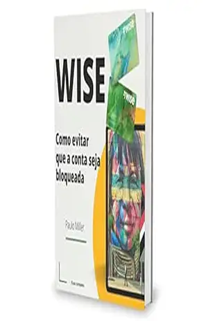 Wise: Guia completo da Wise – Paulo Miller Wise: Guia completo da Wise – Paulo Miller