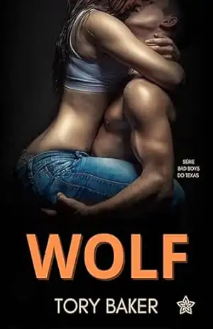 Wolf (Os Bad Boys do Texas Livro 3) – Tory Baker