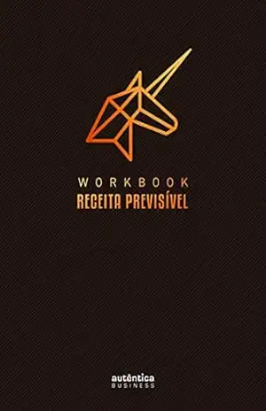 Capa do livro Workbook Receita Previsível: Um guia passo a passo para implementar a metodologia de Receita Previsível na sua empresa - Aaron Ross