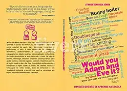 Baixar Would you Adam and Eve it?: O inglês que não se aprende na escola pdf, epub, mobi, eBook