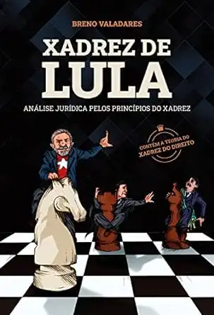 Baixar Xadrez de Lula: Análise jurídica pelos princípios do xadrez pdf, epub, mobi, eBook