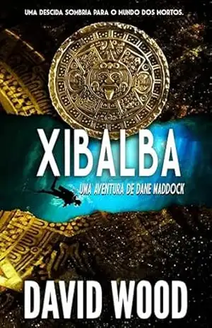 Xibalba – David Wood
