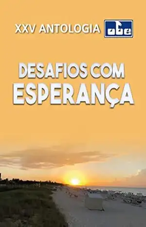 Capa do livro XXV Antologia UBE/RS – Desafios com Esperança - União Brasileira de Escritores do Rio Grande do Sul