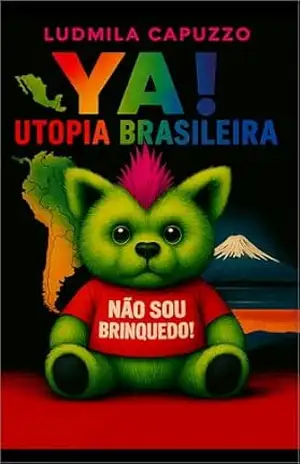 YA! UTOPIA BRASILEIRA – Ludmila Capuzzo