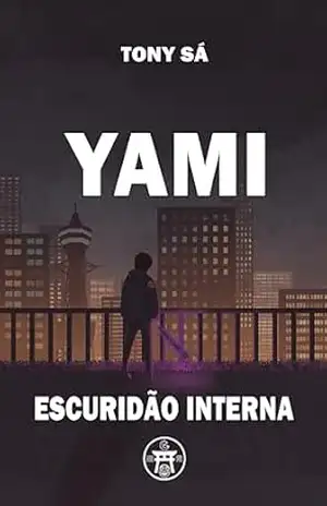 Yami: Escuridão Interna – Tony Sá