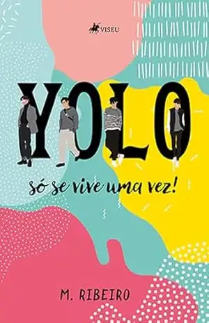 YOLO: Só se vive uma vez! – M. Ribeiro YOLO: Só se vive uma vez! – M. Ribeiro
