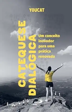 Youcat – Catequese Dialógica: Um conceito inovador para uma prática renovada – Fundação Youcat