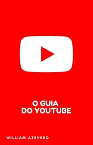 Capa do livro Youtube: O Guia Para Você Bombar No Youtuber - William Azevedo