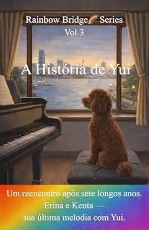 Yui’s Story (Rainbow Bridge Series) – Rainbow Bridge Family J.Ono Yui’s Story (Rainbow Bridge Series) – Rainbow Bridge Family J.Ono