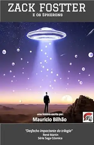 Capa do livro ZACK FOSTTER 3: e os Spherons – autor Mauricio Bilhão (Zack Fostter – Author: Mauricio Bilhao) - MAURÍCIO BILHÃO
