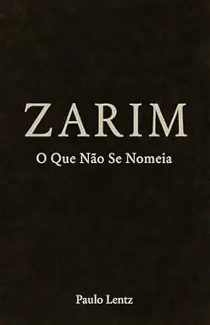 zarim o que não se nomeia – paulo lentz