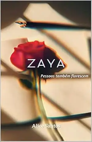 Zaya: pessoas também florescem – Alice Santos