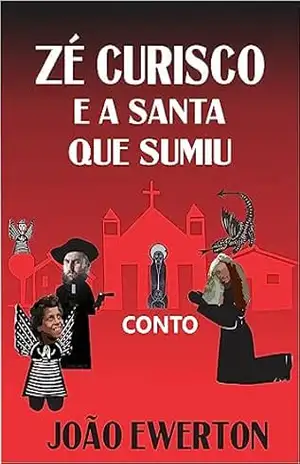 ZÉ CURISCO (Contos Menos Amenos) – João Ewerton ZÉ CURISCO (Contos Menos Amenos) – João Ewerton