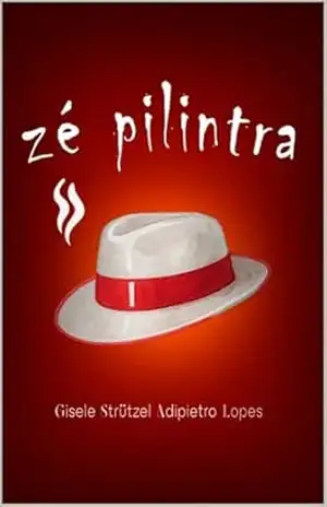 Capa do livro Zé Pilintra: Inspirado por Mestre Zé Pilintra - Gisele Strutzel Adipietro Lopes