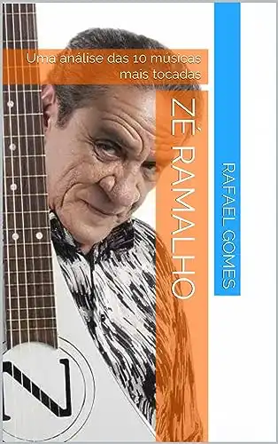 Baixar Zé Ramalho: Uma análise das 10 músicas mais tocadas (Análise das 10 músicas mais tocadas dos 100 maiores artistas da música brasileira) pdf, epub, mobi, eBook