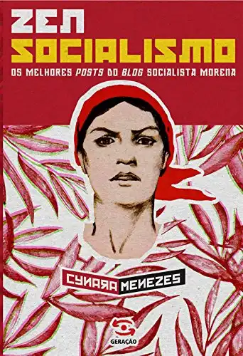 Baixar Zen Socialismo: Os melhores posts do blog socialista morena pdf, epub, mobi, eBook