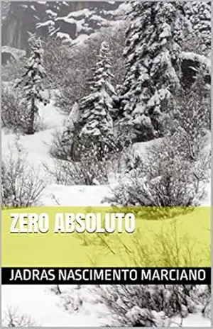 Zero absoluto – Jadras  Nascimento Marciano