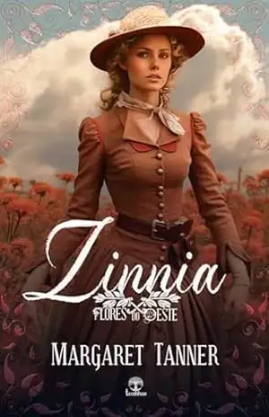 Zinnia (Flores do Oeste Livro 3) – Margaret Tanner