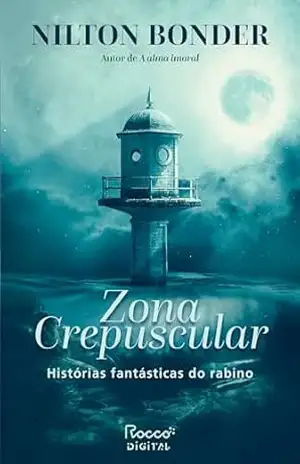 Capa do livro Zona crepuscular: Histórias fantásticas do rabino - Nilton Bonder