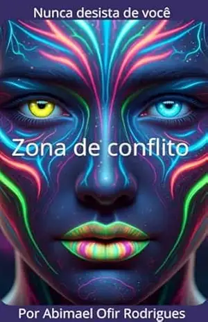 Zona de Conflito: Nunca desista de vencer – Abimael Ofir Rodrigues Zona de Conflito: Nunca desista de vencer – Abimael Ofir Rodrigues