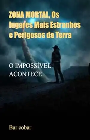 Zona Mortal, Os Lugares Mais Estranhos E Perigosos Da Terra – Bar Cobar