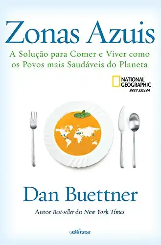 Baixar Zonas Azuis: A solução para comer e viver como os povos mais saudáveis do planeta pdf, epub, mobi, eBook