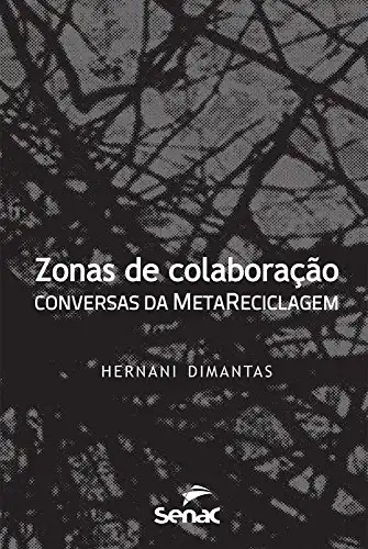 Baixar Zonas de colaboração: conversas da MetaReciclagem pdf, epub, mobi, eBook