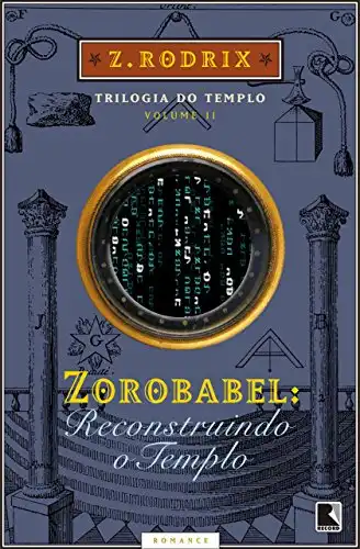 Baixar Zorobabel: Reconstruindo o Templo (Trilogia do templo Livro 2) pdf, epub, mobi, eBook
