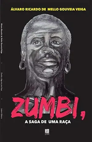 Capa do livro Zumbi, a saga de uma raça - Álvaro Ricardo de Mello Gouveia Veiga