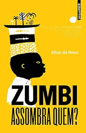Zumbi, assombra quem? – Allan da Rosa