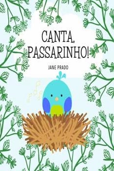 Baixar Canta, Passarinho! pdf, epub, mobi, eBook