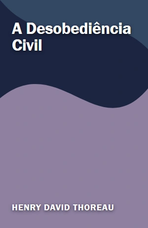 A Desobediência Civil – Henry David Thoreau – PDF Grátis