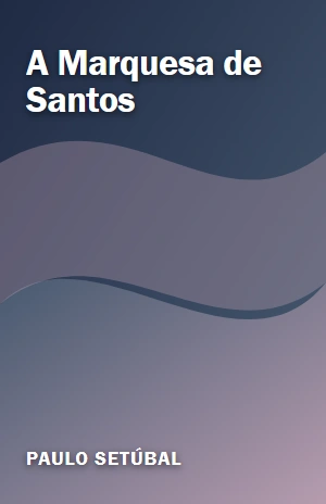 A Marquesa de Santos – Paulo Setúbal – PDF Grátis