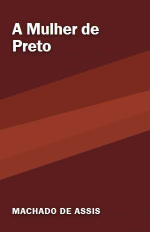 A Mulher de Preto – Machado de Assis – PDF Grátis
