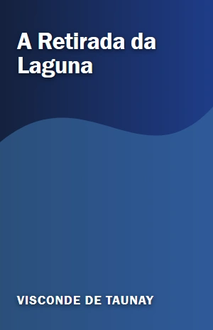 A Retirada da Laguna – Visconde de Taunay – PDF Grátis