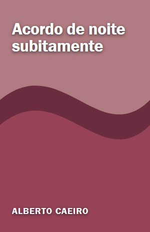 Acordo de noite subitamente – Alberto Caeiro – PDF Grátis