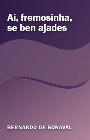 Ai, fremosinha, se ben ajades – Bernardo de Bonaval – PDF Grátis