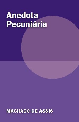 Anedota Pecuniária – Machado de Assis – PDF Grátis