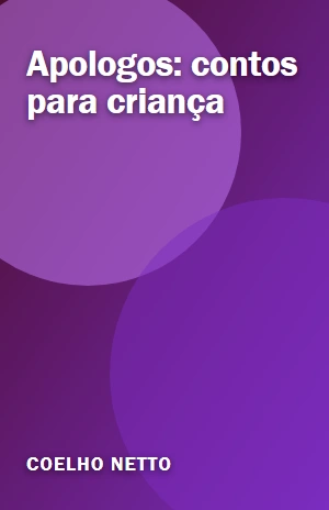 Apologos: contos para criança – Coelho Netto – PDF Grátis