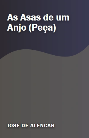 As Asas de um Anjo (Peça) – José de Alencar – PDF Grátis